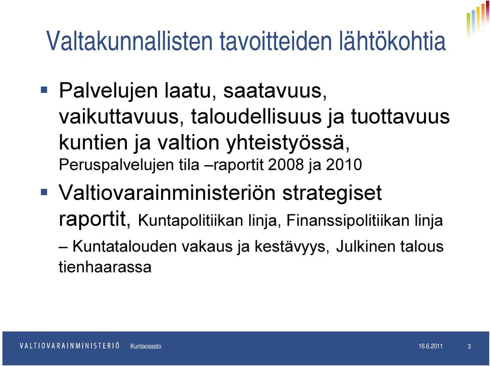 2008 ja 2010 Valtiovarainministeriön strategiset raportit, Kuntapolitiikan linja,