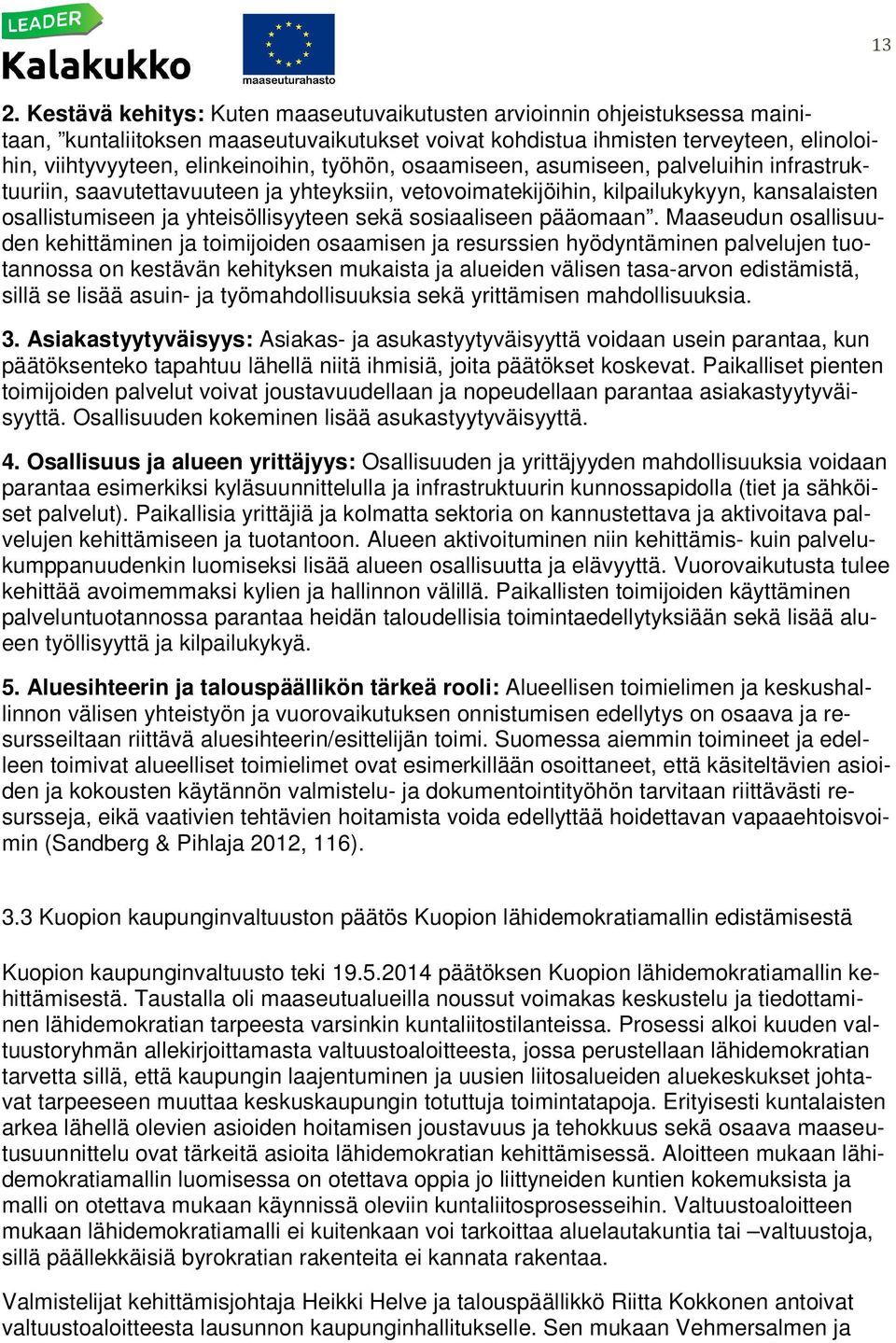 sekä sosiaaliseen pääomaan.