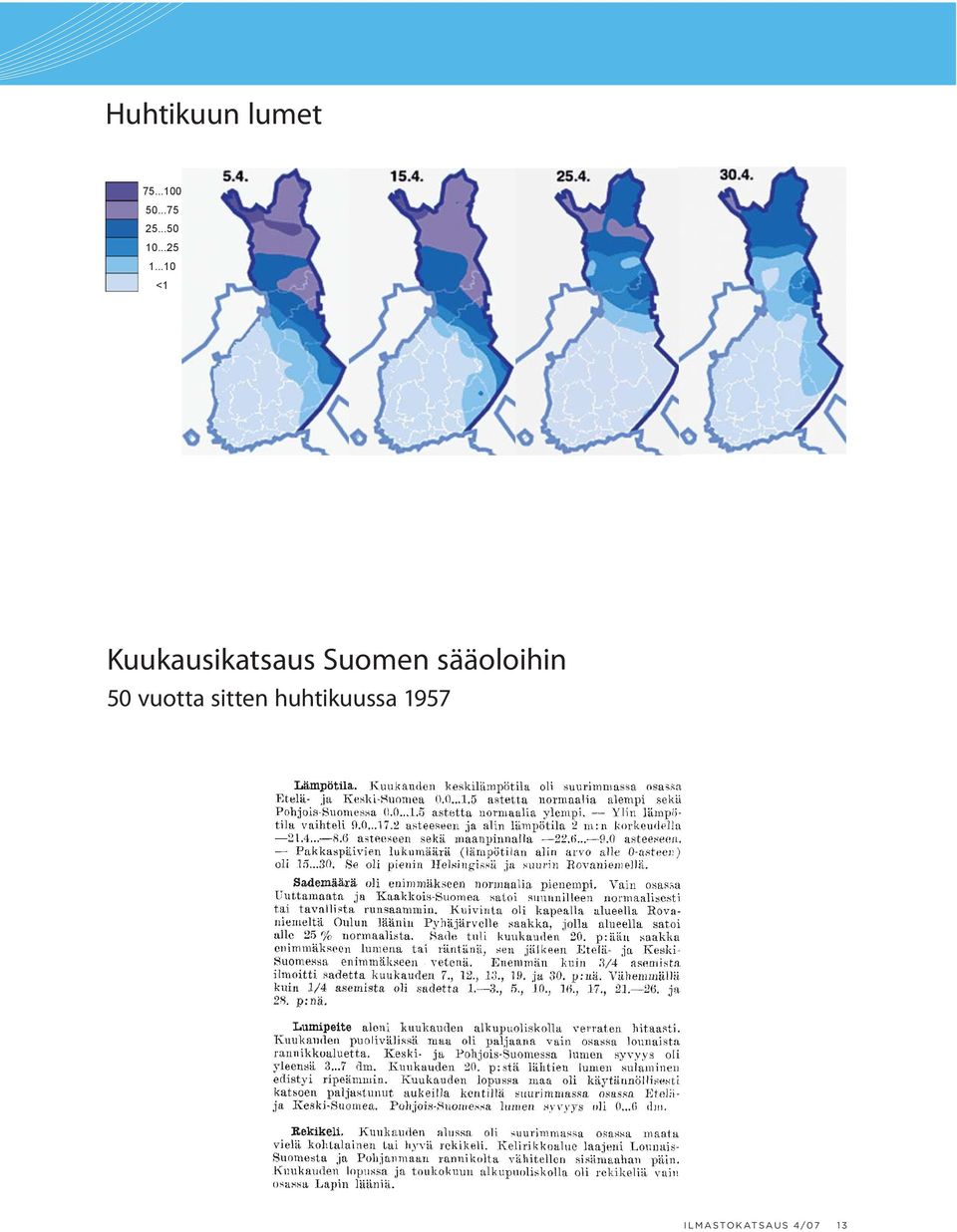 ..10 <1 Kuukausikatsaus Suomen