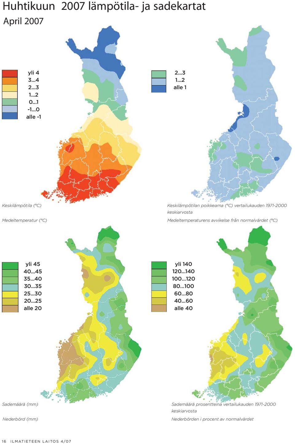 ..2 alle 1 Keskilämpötila ( C) Medeltemperatur ( C) Keskilämpötilan poikkeama ( C) vertailukauden 1971-2000 keskiarvosta