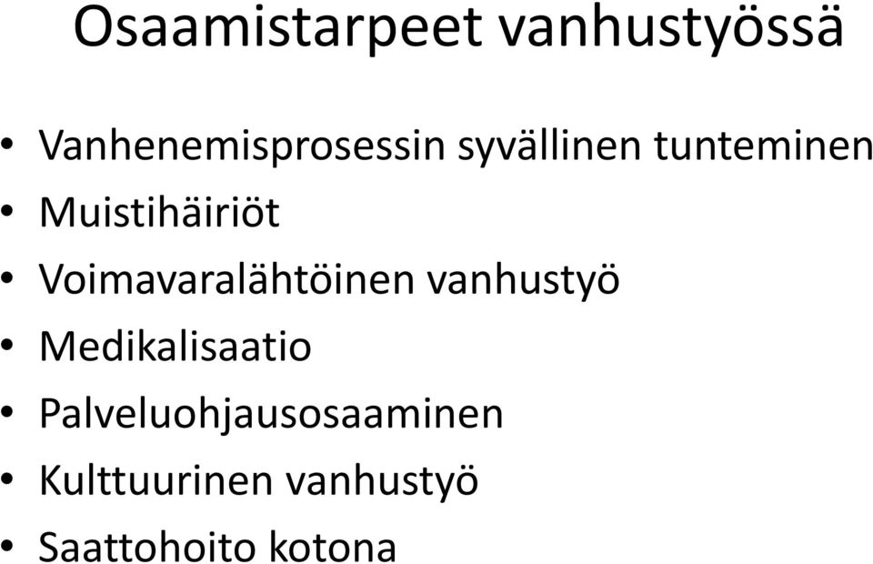 Voimavaralähtöinen vanhustyö Medikalisaatio