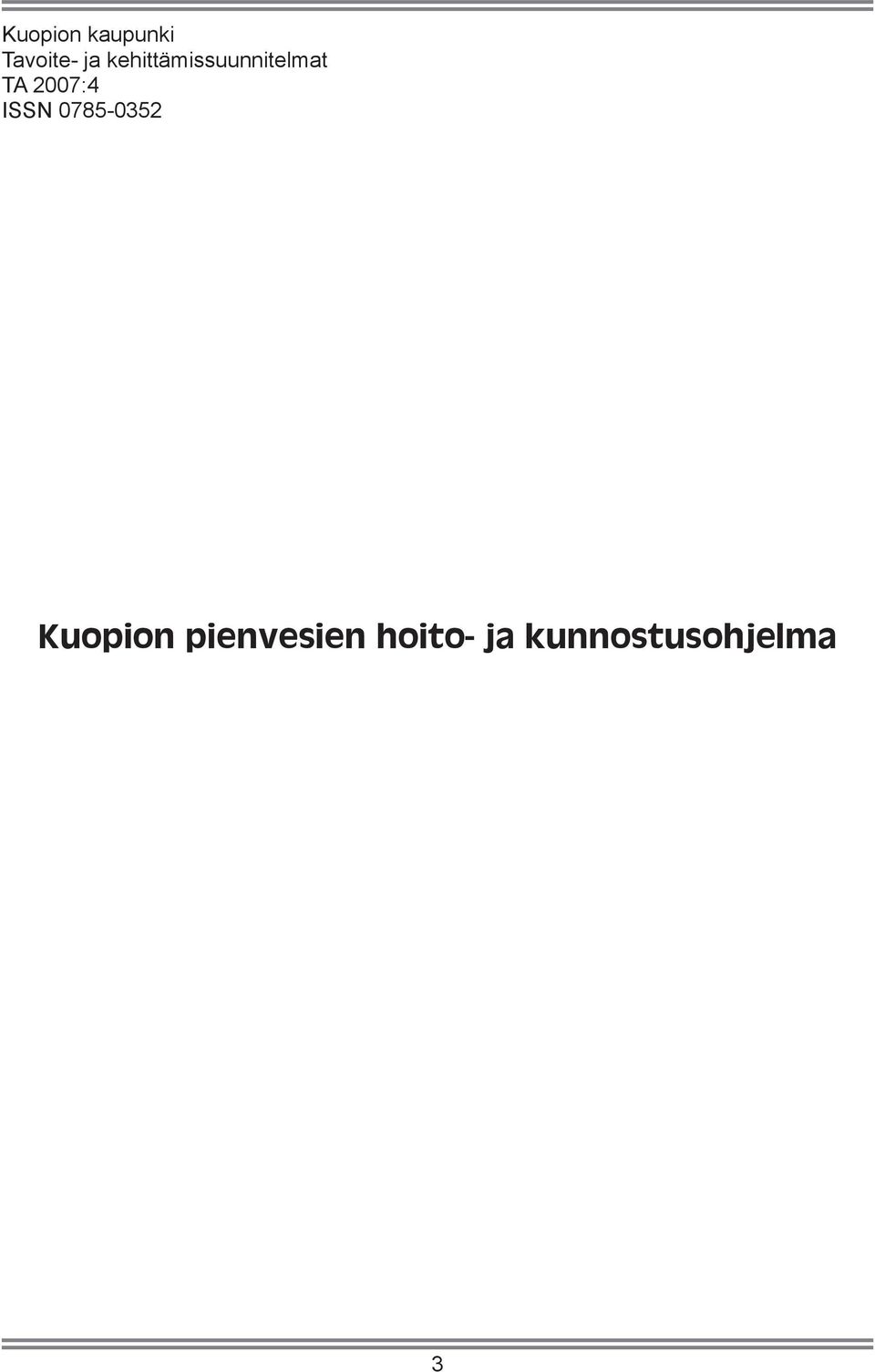 27:4 ISSN 78-32 Kuopion