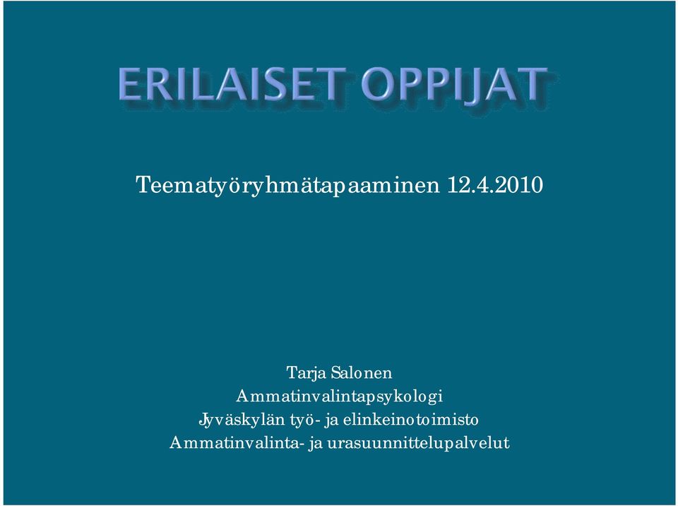 Ammatinvalintapsykologi Jyväskylän