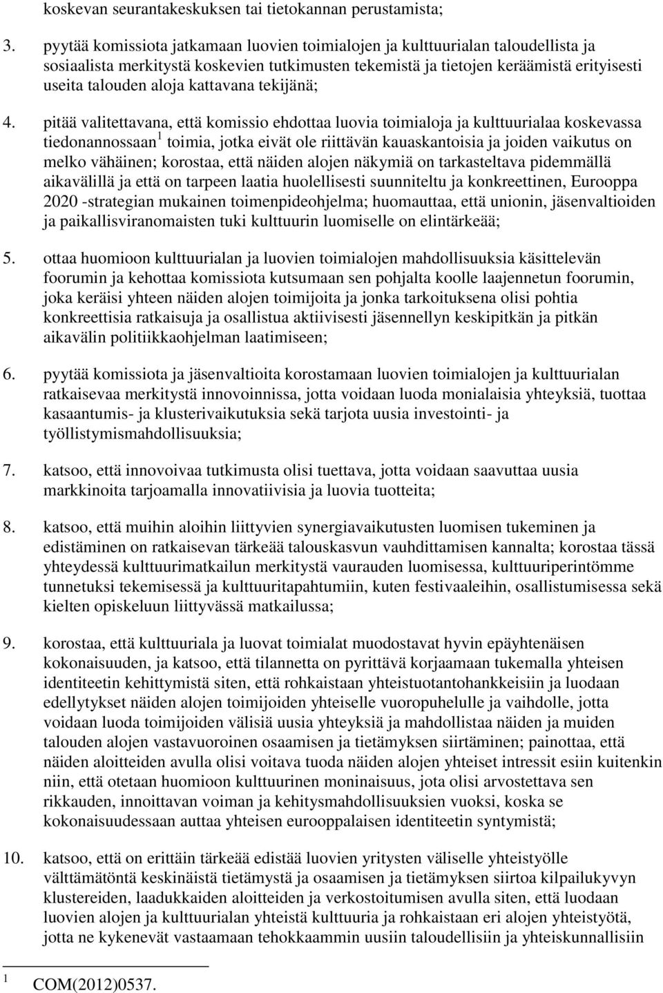 kattavana tekijänä; 4.