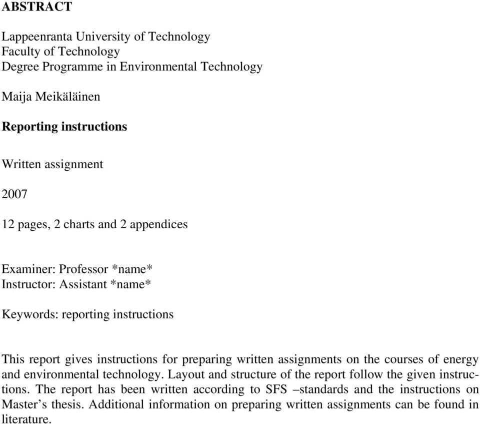 instructions for preparing written assignments on the courses of energy and environmental technology. Layout and structure of the report follow the given instructions.