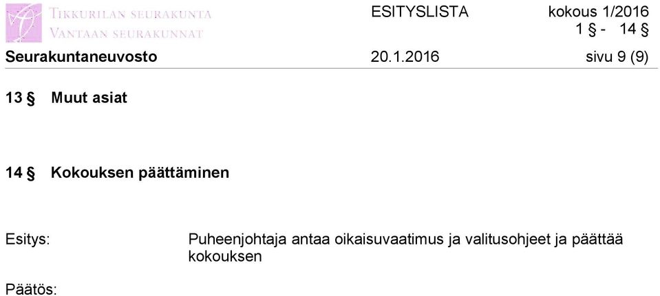 Kokouksen päättäminen Puheenjohtaja