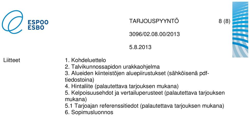Hintaliite (palautettava tarjouksen mukana) 5.