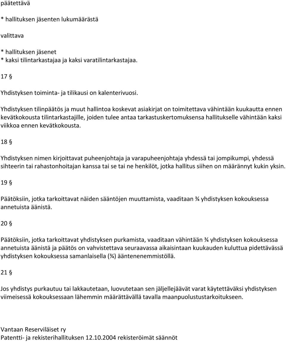 vähintään kaksi viikkoa ennen kevätkokousta.