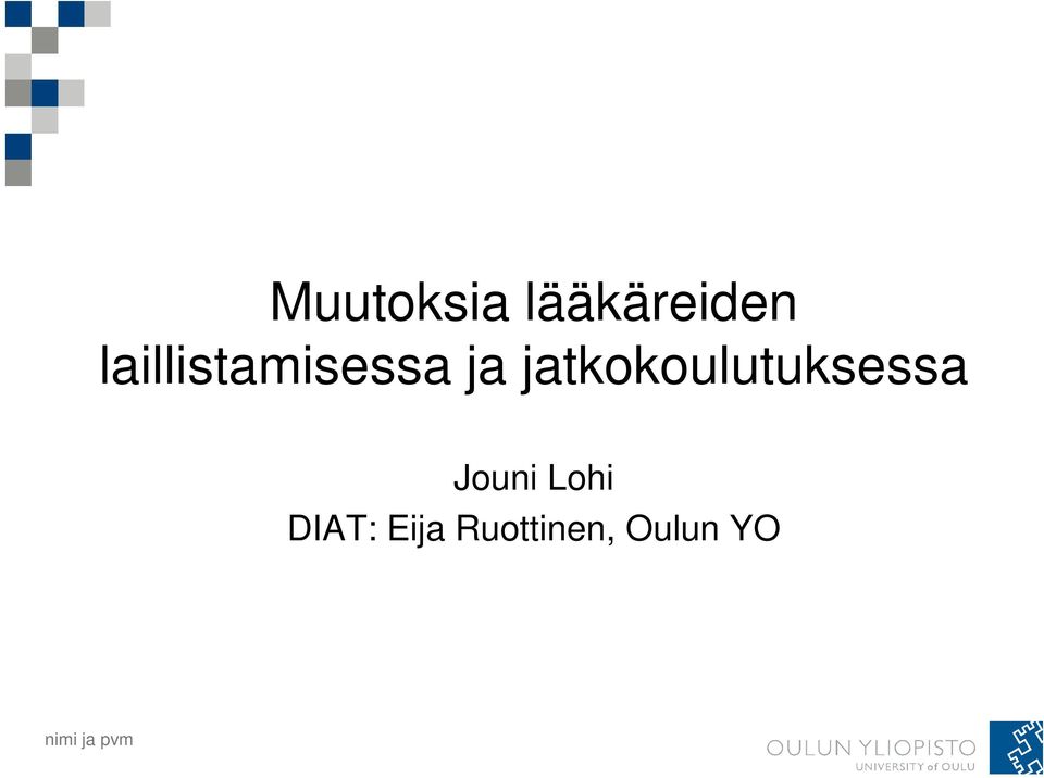 jatkokoulutuksessa Jouni