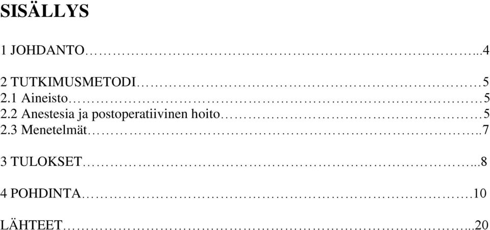 2 Anestesia ja postoperatiivinen hoito
