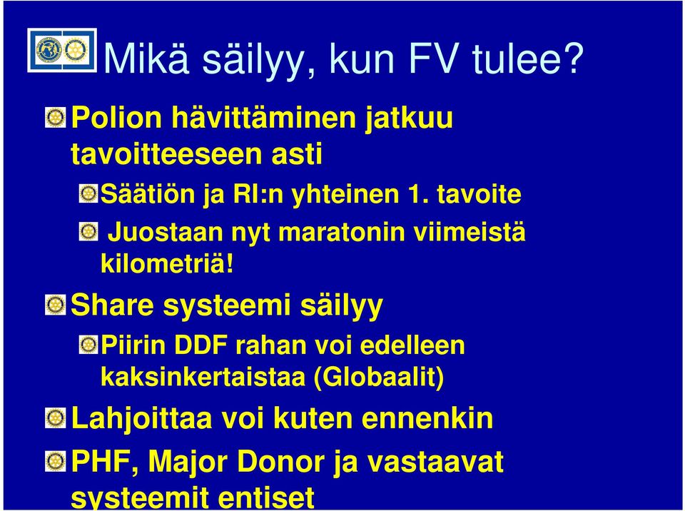 tavoite Juostaan nyt maratonin viimeistä kilometriä!