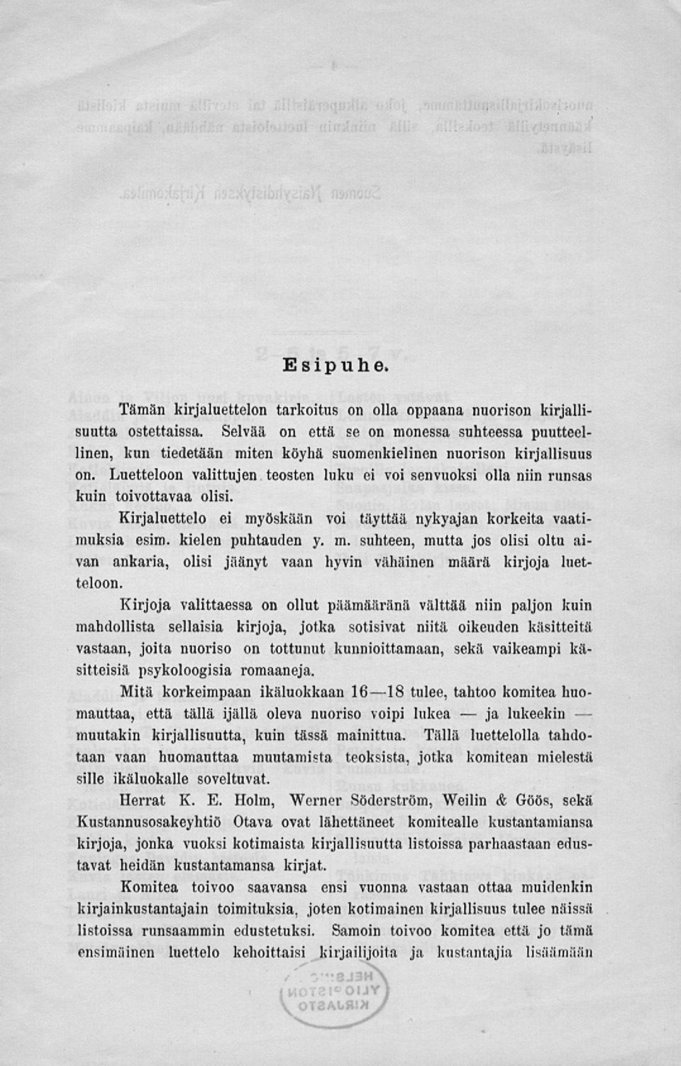 luetteloon valittujen teosten luku ei voi senvuoksi olla niin runbas kuin toivottavaa olisi. Kirjaluettelo ei my