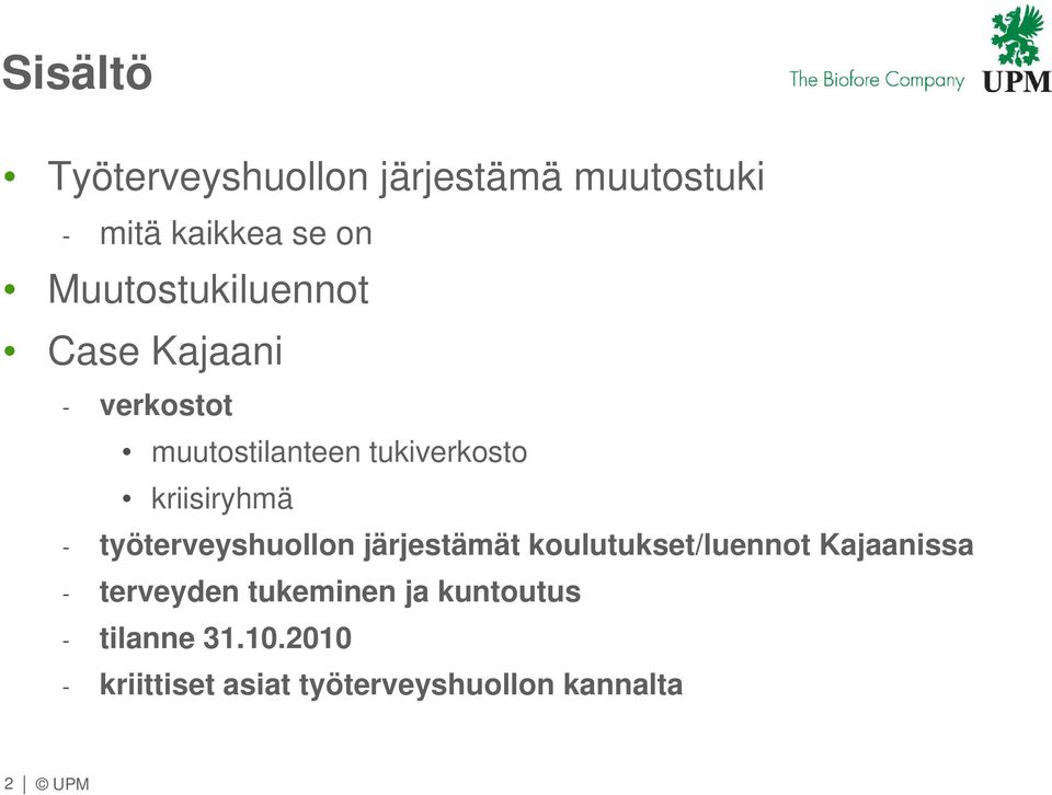 kriisiryhmä - työterveyshuollon järjestämät koulutukset/luennot Kajaanissa -