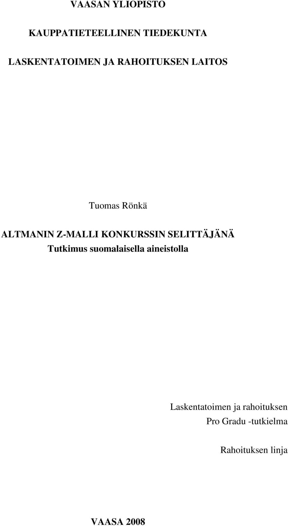 SELITTÄJÄNÄ Tutkimus suomalaisella aineistolla Laskentatoimen