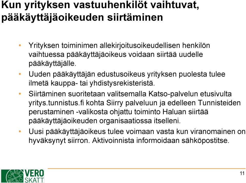 Siirtäminen suoritetaan valitsemalla Katso-palvelun etusivulta yritys.tunnistus.