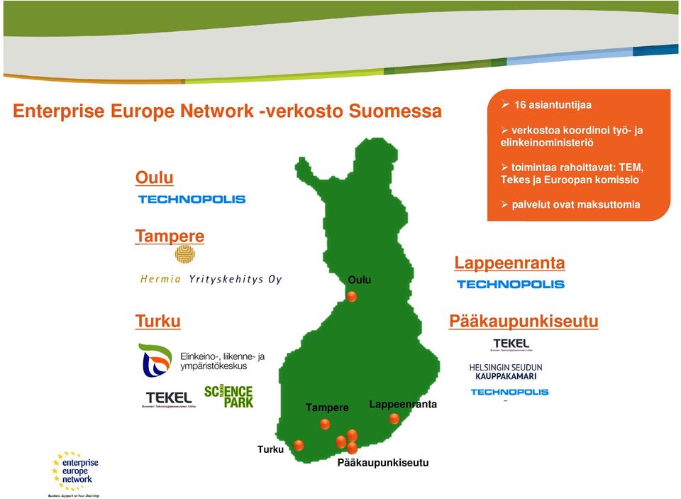 TEM, Tekes ja Euroopan komissio Tampere Oulu palvelut ovat maksuttomia