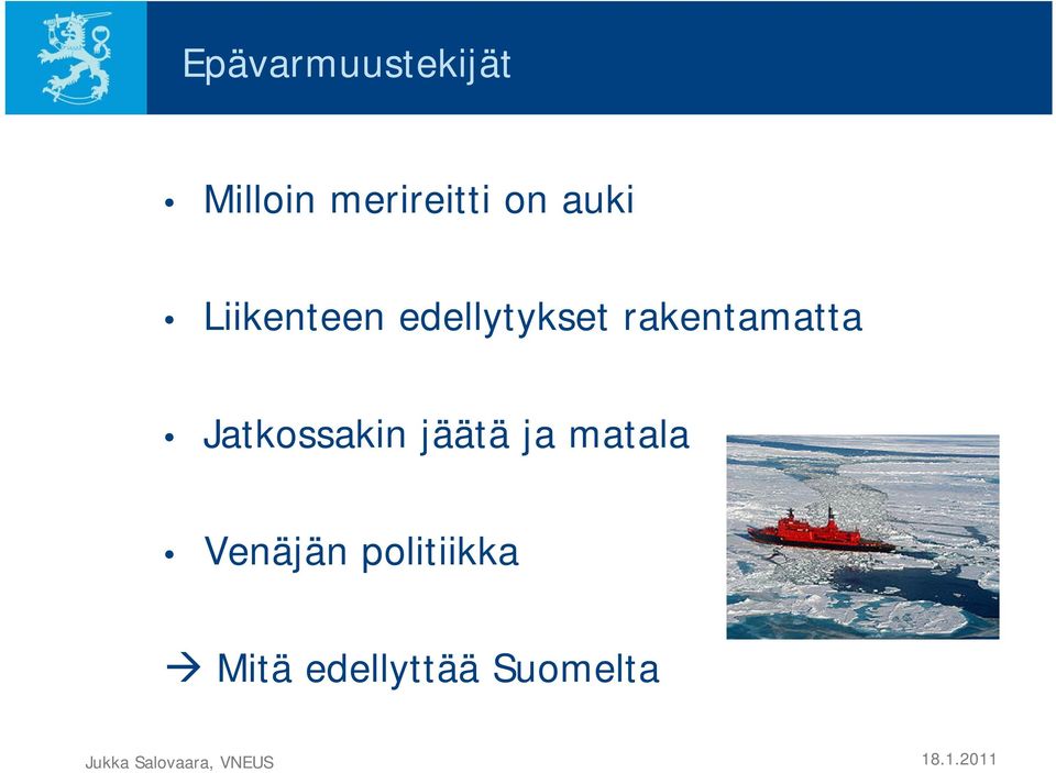 Jatkossakin jäätä ja matala Venäjän politiikka