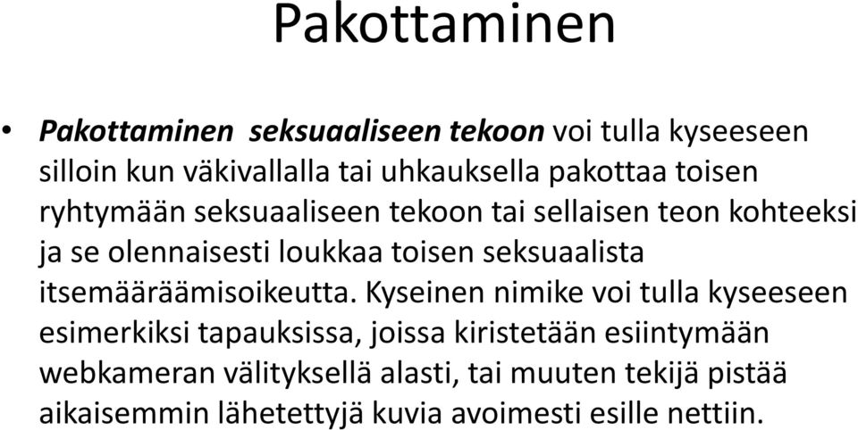 seksuaalista itsemääräämisoikeutta.