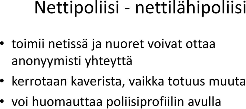 yhteyttä y kerrotaan kaverista, vaikka