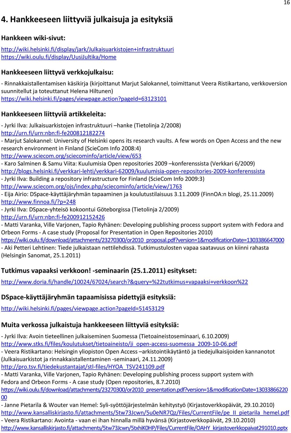 toteuttanut Helena Hiltunen) https://wiki.helsinki.fi/pages/viewpage.action?