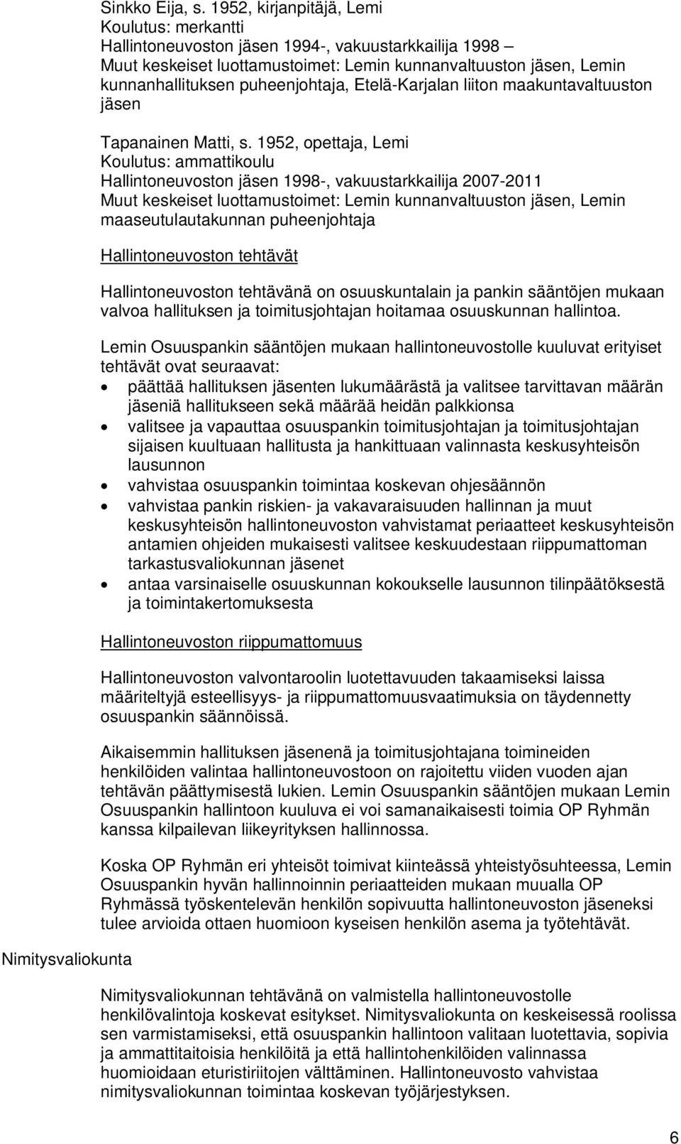 Etelä-Karjalan liiton maakuntavaltuuston jäsen Tapanainen Matti, s.
