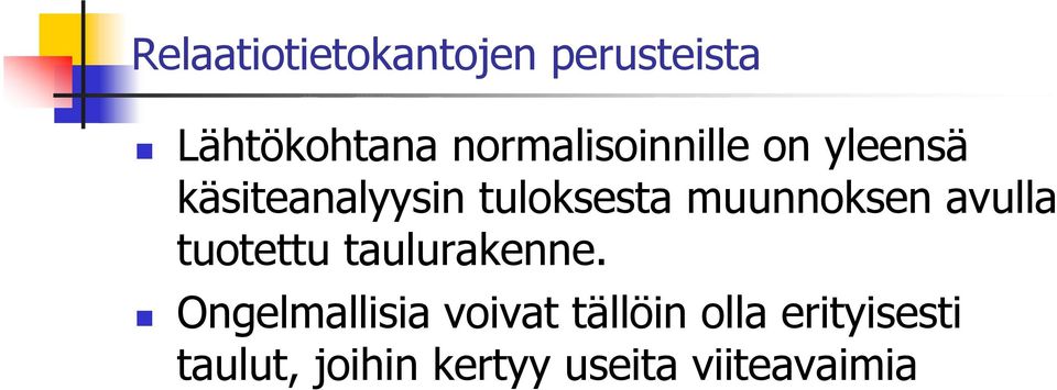 tuotettu taulurakenne.