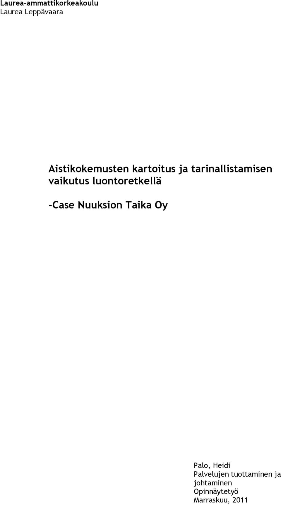 vaikutus luontoretkellä -Case Nuuksion Taika Oy Palo,