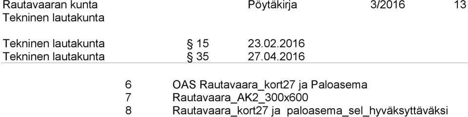 2016 6 OAS Rautavaara_kort27 ja Paloasema 7