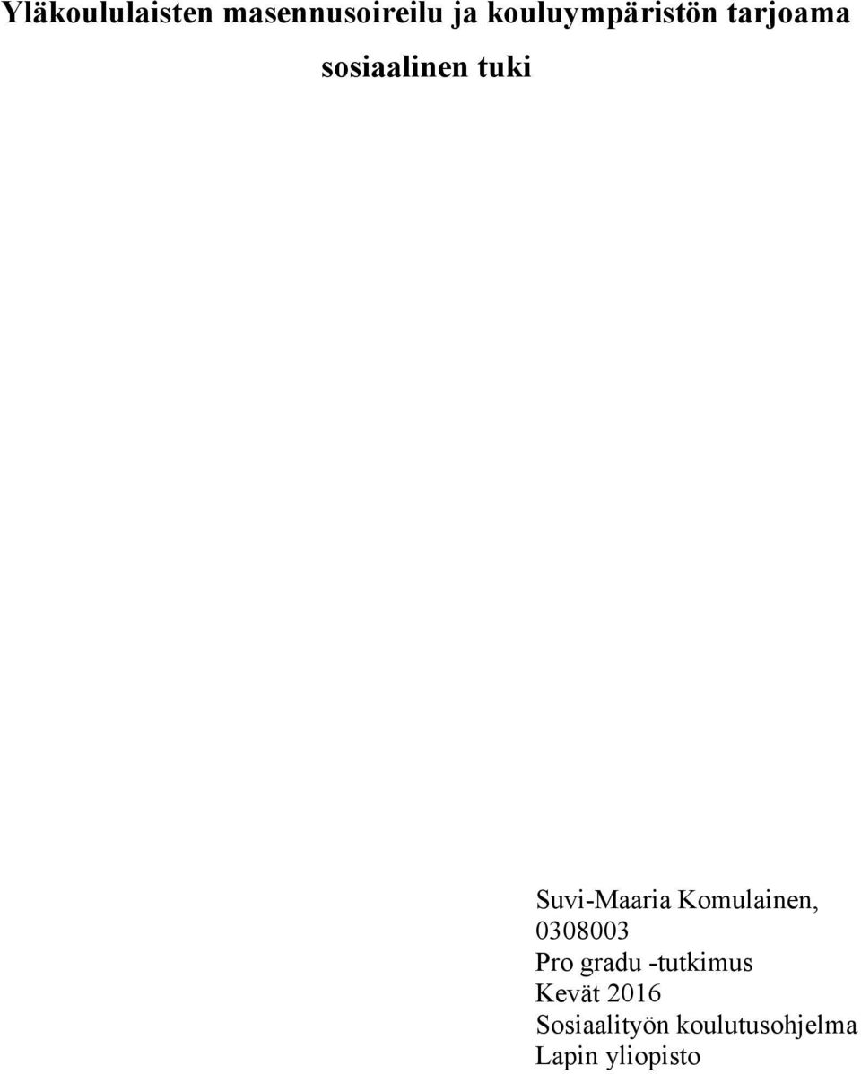Suvi-Maaria Komulainen, 0308003 Pro gradu