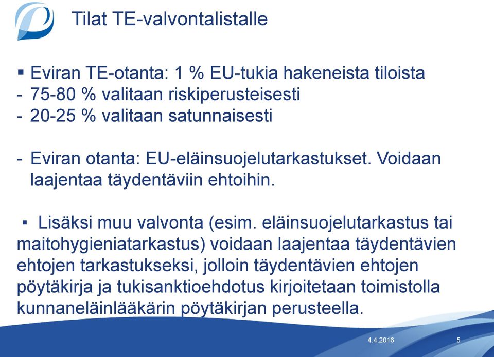 Lisäksi muu valvonta (esim.