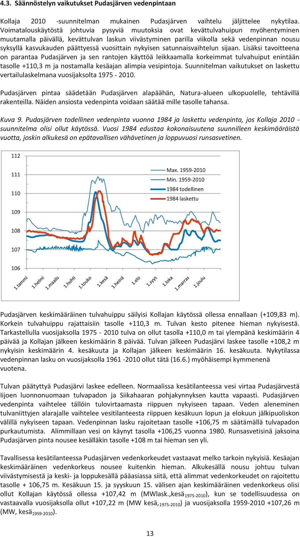 päättyessä vuosittain nykyisen satunnaisvaihtelun sijaan.