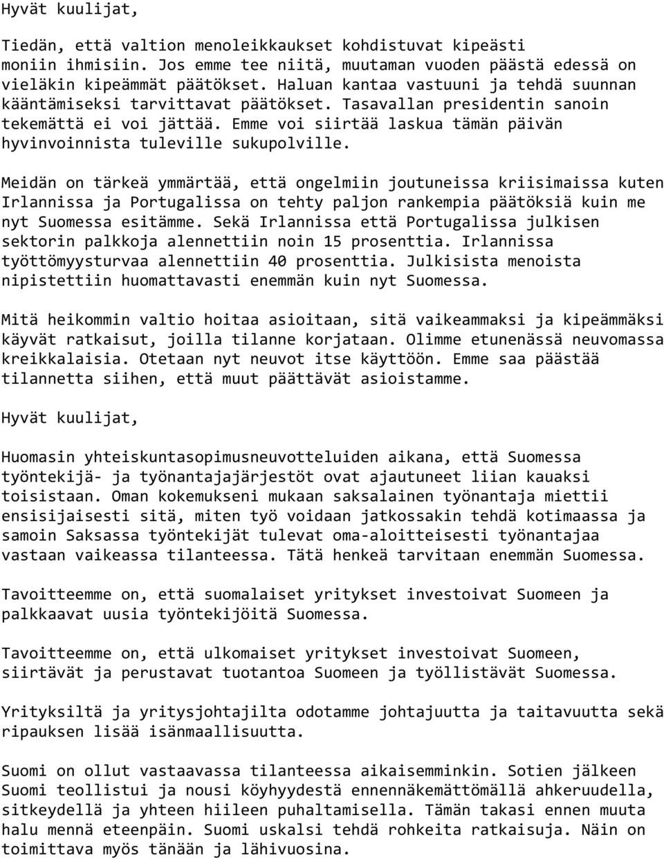 Emme voi siirtää laskua tämän päivän hyvinvoinnista tuleville sukupolville.