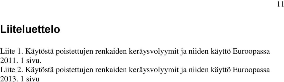 niiden käyttö Euroopassa 2011. 1 sivu. Liite 2.