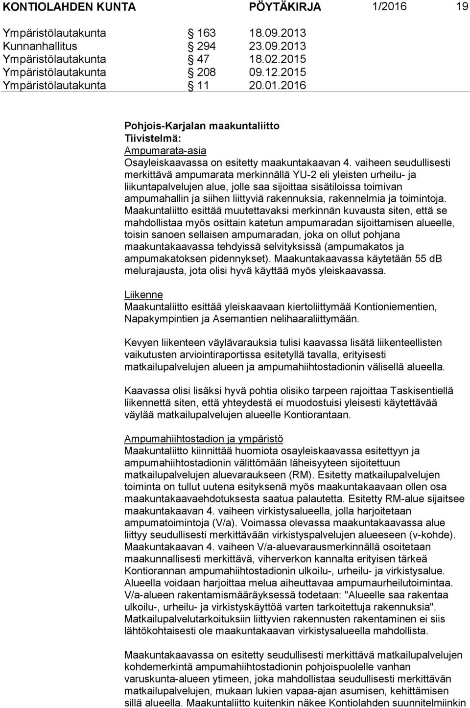 rakennelmia ja toimintoja.