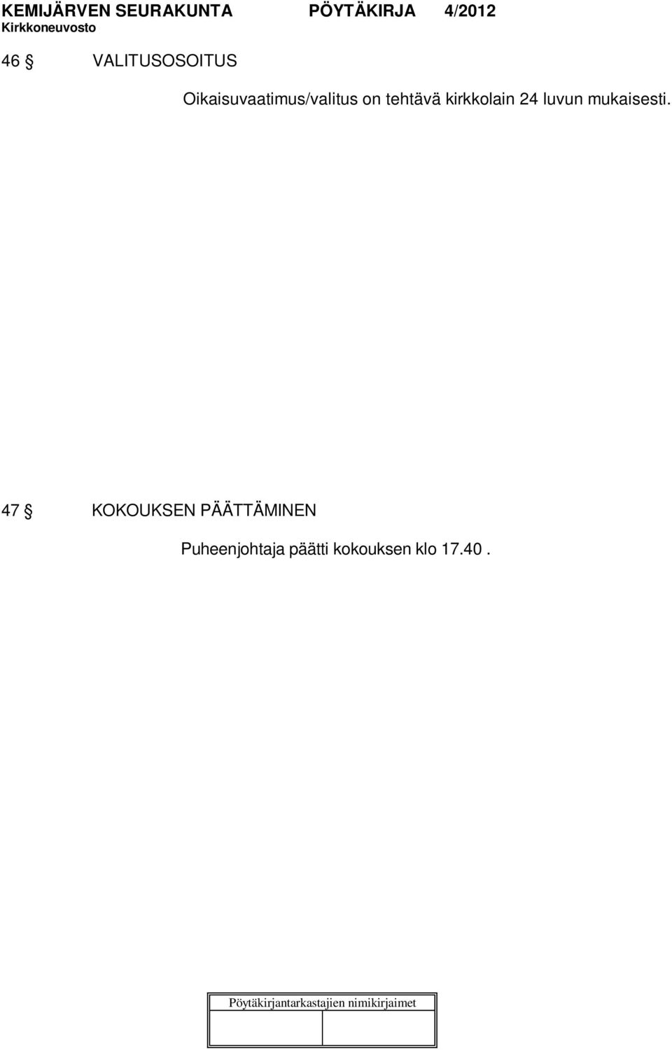 kirkkolain 24 luvun mukaisesti.