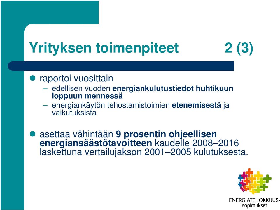 tehostamistoimien etenemisestä ja vaikutuksista asettaa vähintään 9 prosentin