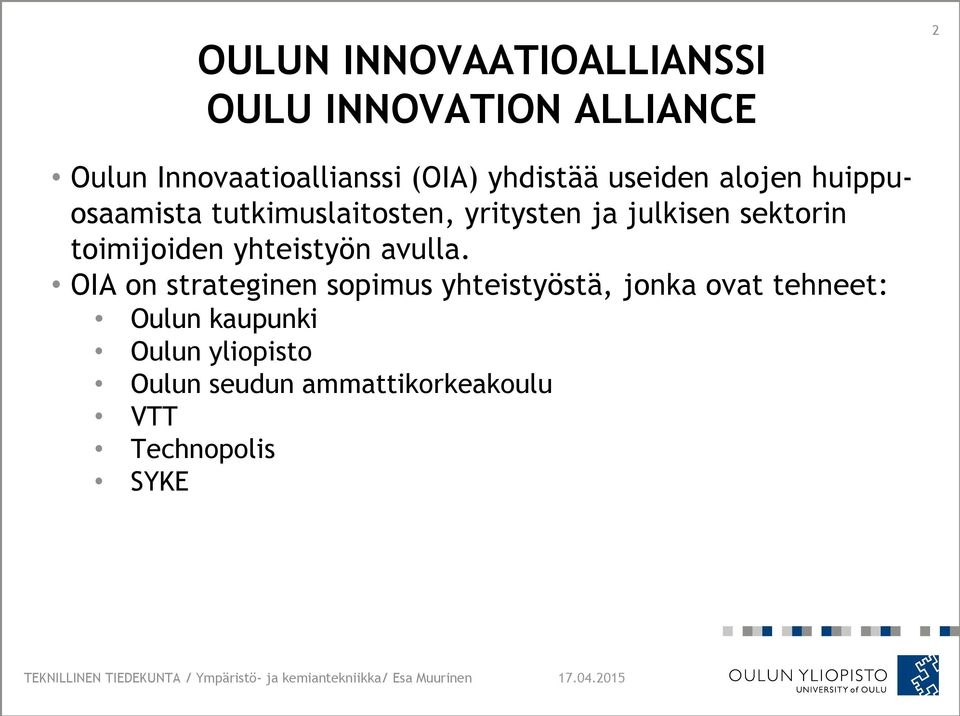 sektorin toimijoiden yhteistyön avulla.