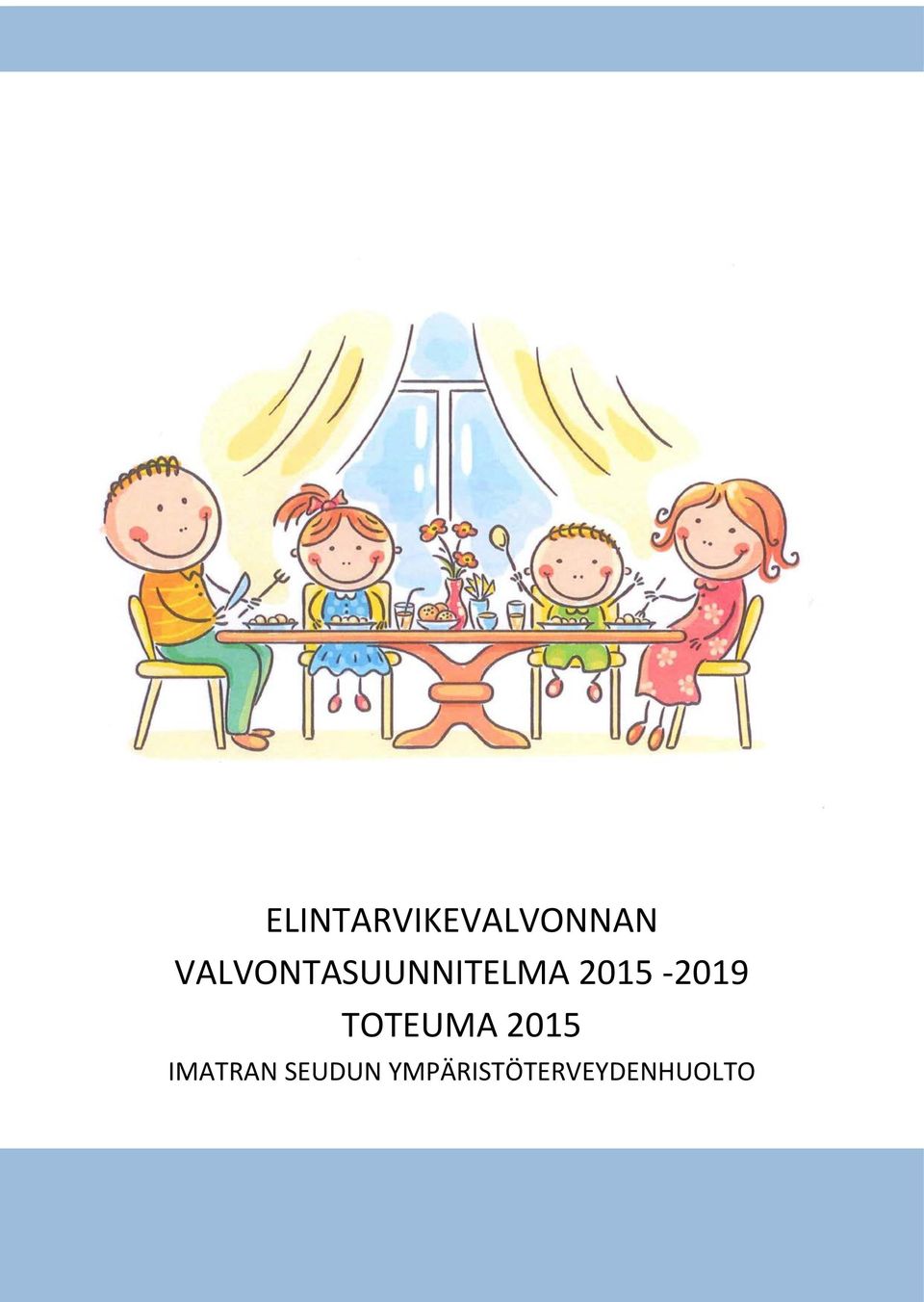 VALVONTASUUNNITELMA 2015-2019