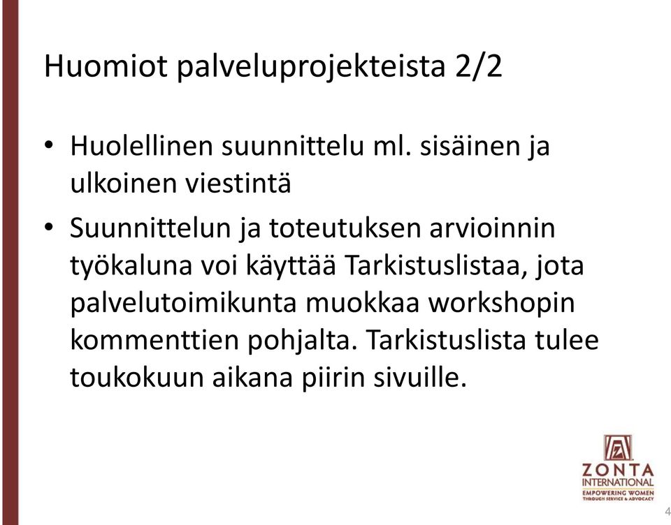 työkaluna voi käyttää Tarkistuslistaa, jota palvelutoimikunta muokkaa