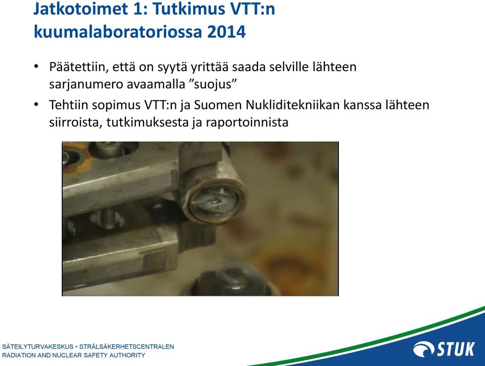 sarjanumero avaamalla suojus Tehtiin sopimus VTT:n ja Suomen