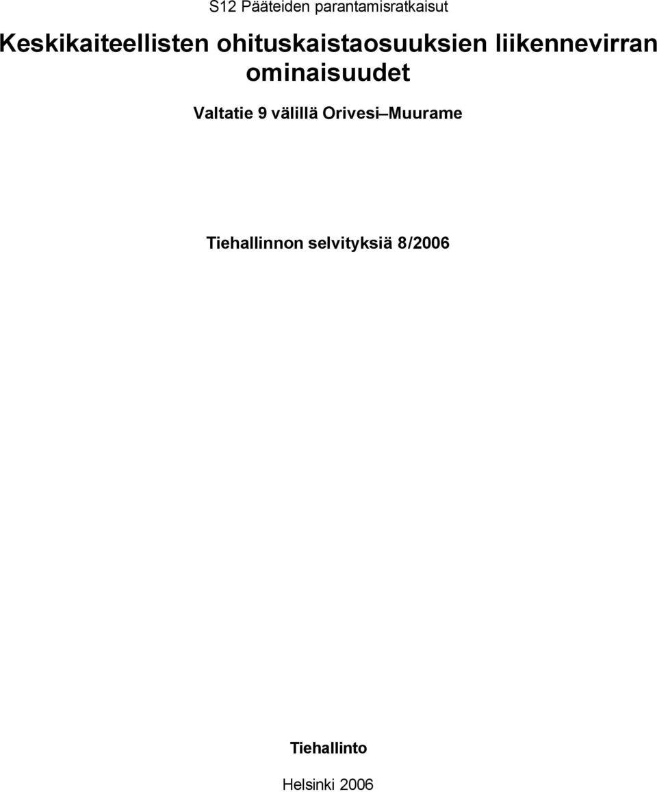 liikenneirran ominaisuude Valaie 9 älillä
