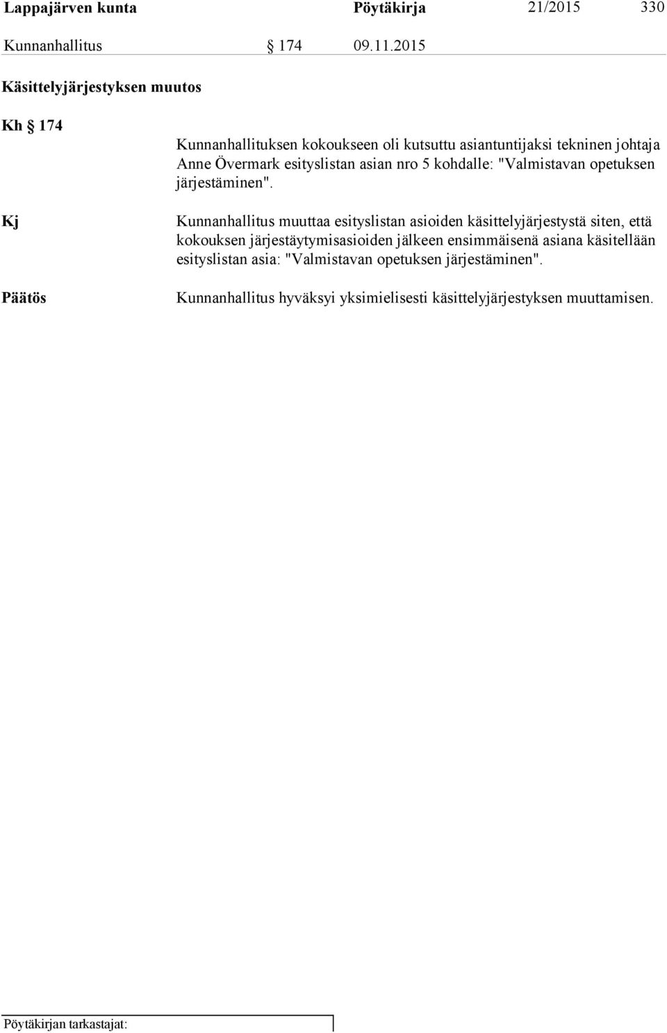 esityslistan asian nro 5 kohdalle: "Valmistavan opetuksen järjestäminen".