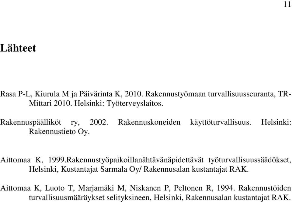Aittomaa K, 1999.