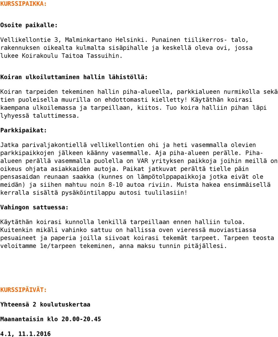 mahtuu noin 8-10 autoa riviin.