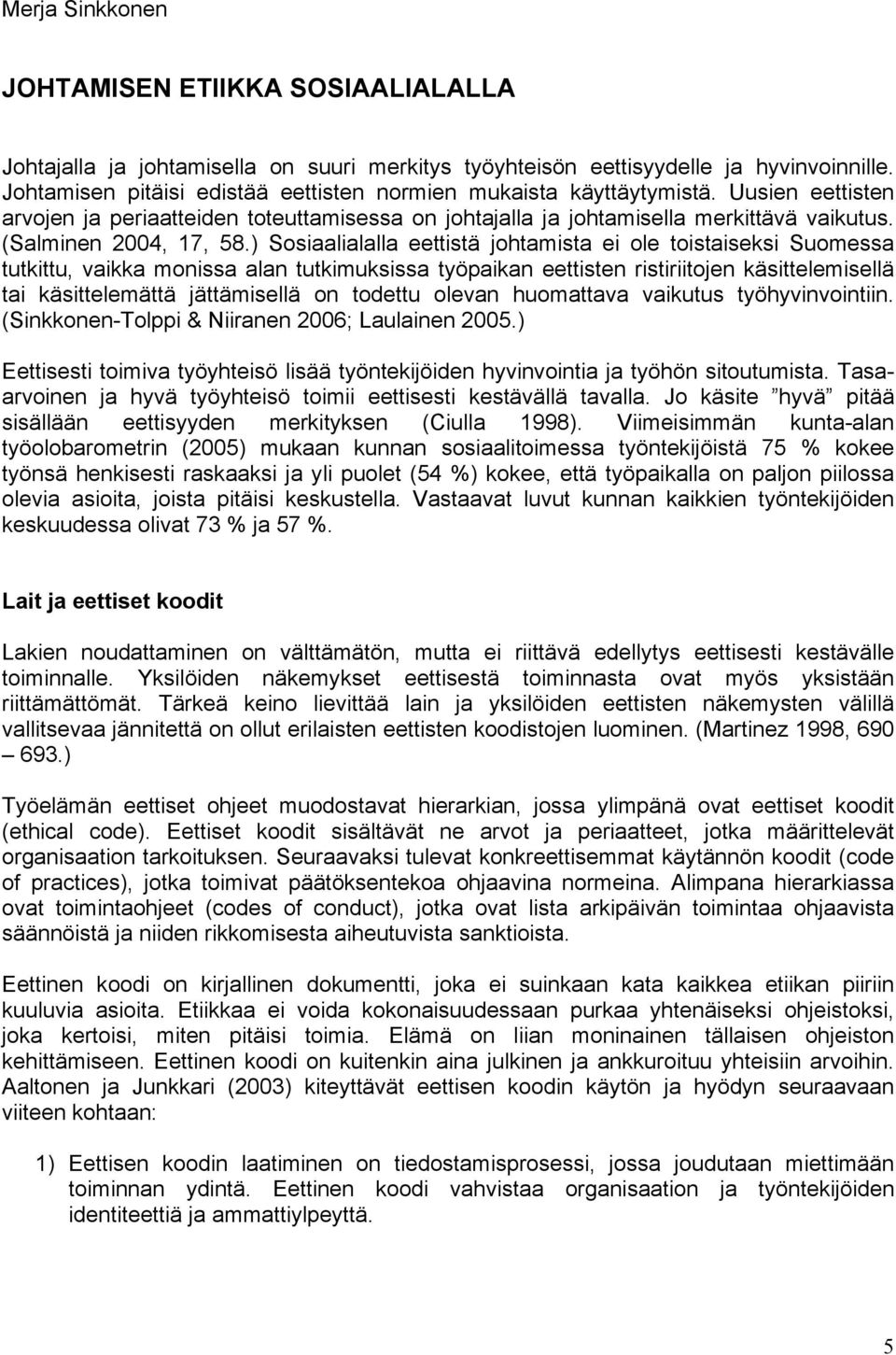 (Salminen 2004, 17, 58.