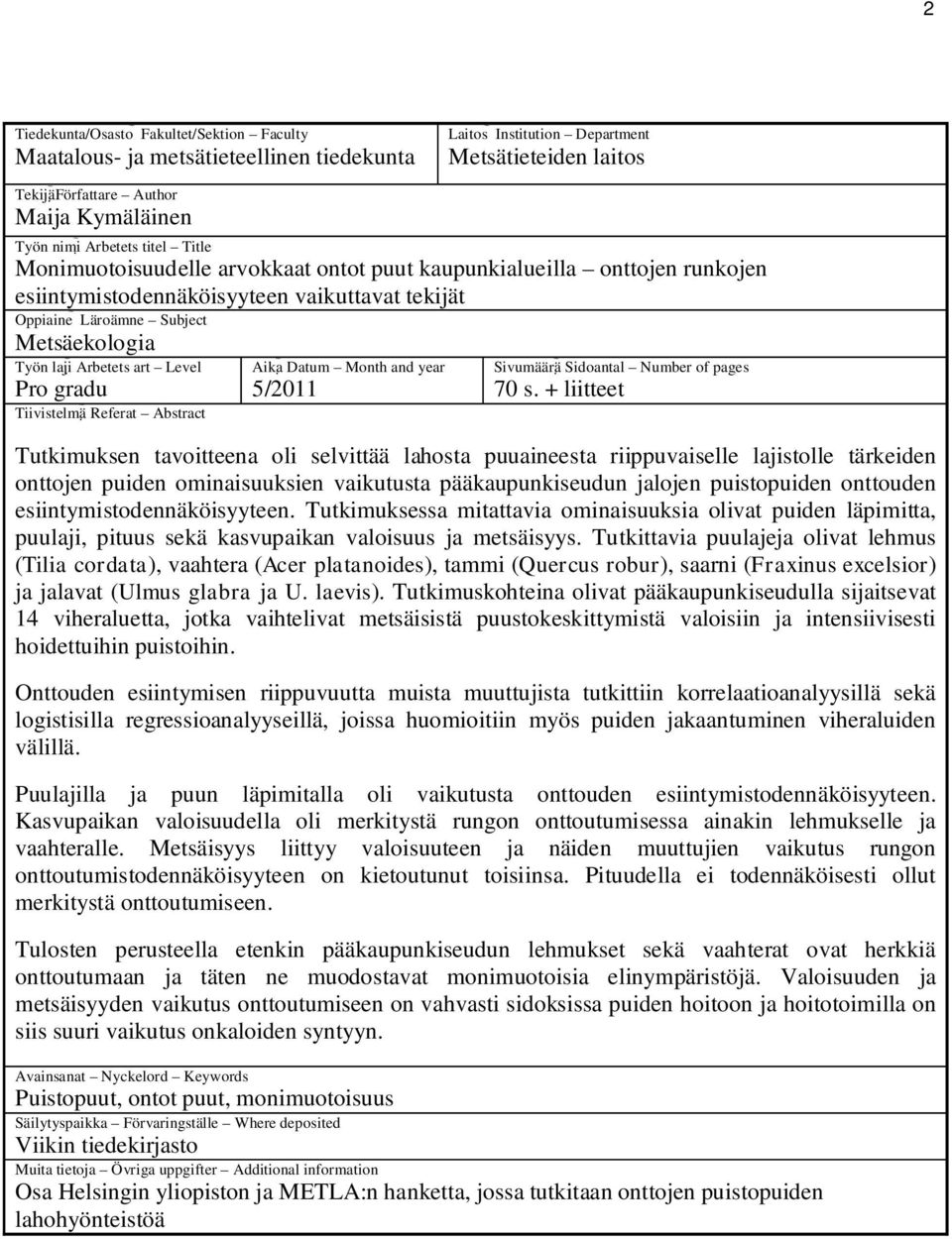 Arbetets art Level Pro gradu Tiivistelmä Referat Abstract Aika Datum Month and year 5/2011 Sivumäärä Sidoantal Number of pages 70 s.