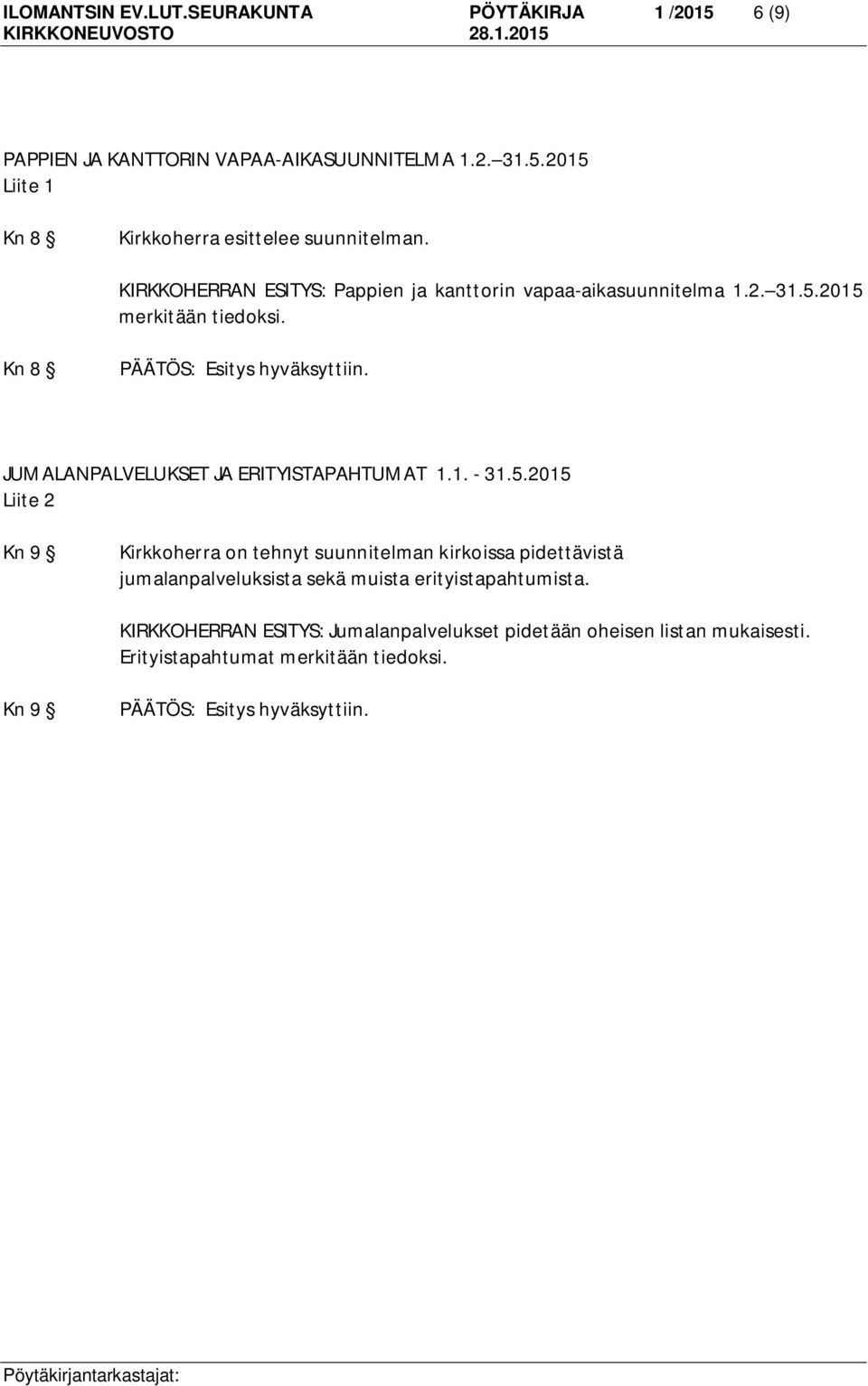 Kn 8 JUMALANPALVELUKSET JA ERITYISTAPAHTUMAT 1.1. - 31.5.