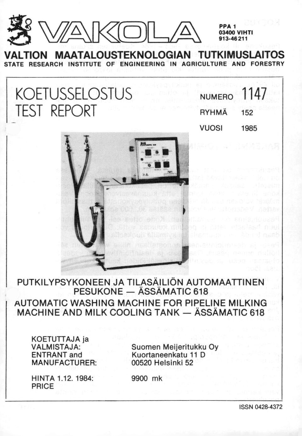 PESUKONE - ÄSSÄMATIC 618 AUTOMATIC WASHING MACHINE FOR PIPELINE MILKING MACHINE AND MILK COOLING TANK - ÄSSÄMATIC 618 KOETUTTAJA ja