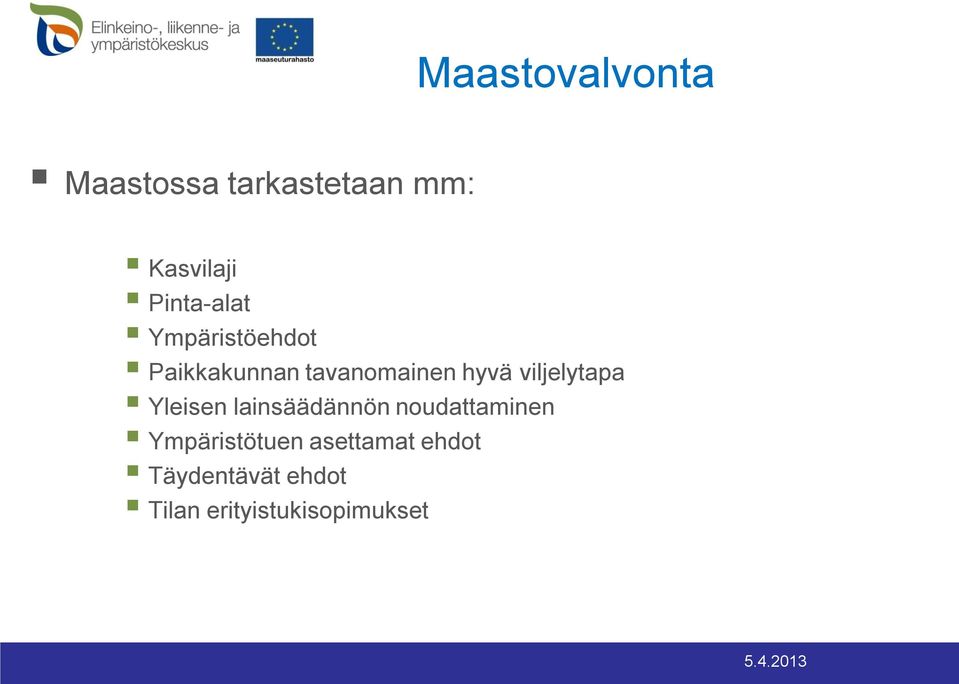 viljelytapa Yleisen lainsäädännön noudattaminen