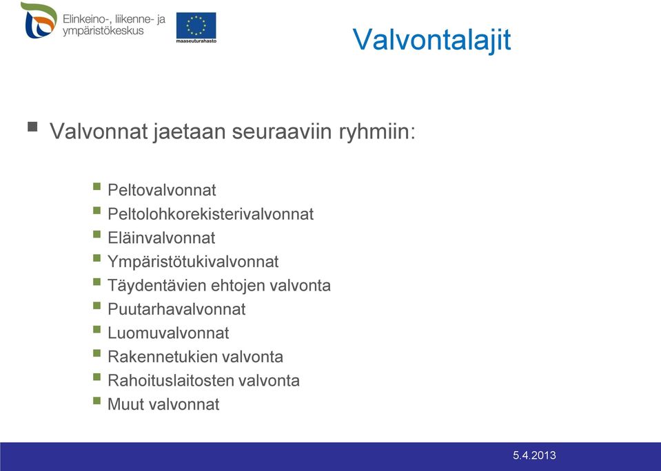 Ympäristötukivalvonnat Täydentävien ehtojen valvonta